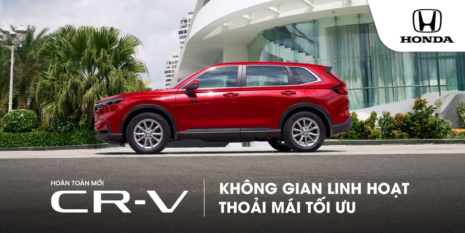 Honda CR-V: Không gian linh hoạt - thoải mái tối ưu